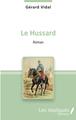 Le Hussard, Roman (9782343141466-front-cover)