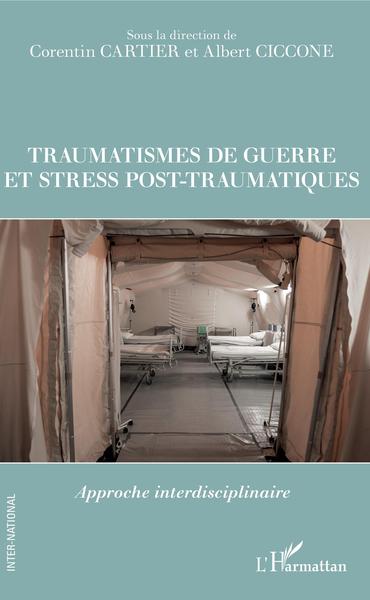 Traumatismes de guerre et stress pos-traumatiques, Approche interdisciplinaire (9782343197791-front-cover)