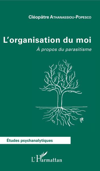 L'organisation du moi, A propos du parasitisme (9782343171548-front-cover)