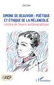 Simone de Beauvoir :, poétique et éthique de la mélancolie - Lecture de l'oeuvre autobiographique (9782343178851-front-cover)