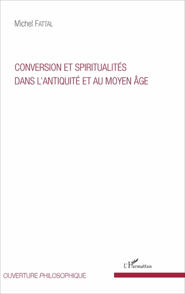 Conversion et spiritualités dans l'Antiquité et au Moyen Âge (9782343125824-front-cover)