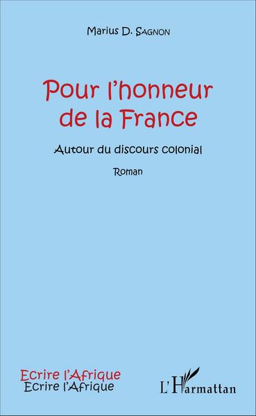 Pour l'honneur de la France, Autour du discours colonial - Roman (9782343106267-front-cover)