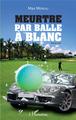 Meurtre par balle à blanc, Roman noir (9782343134888-front-cover)