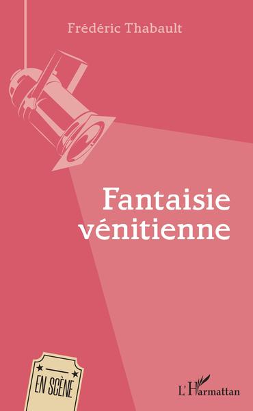 Fantaisie Vénitienne (9782343170527-front-cover)