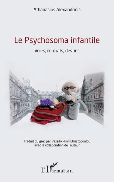 Le Psychosoma infantile, Voies, contrats, destins (9782343129211-front-cover)