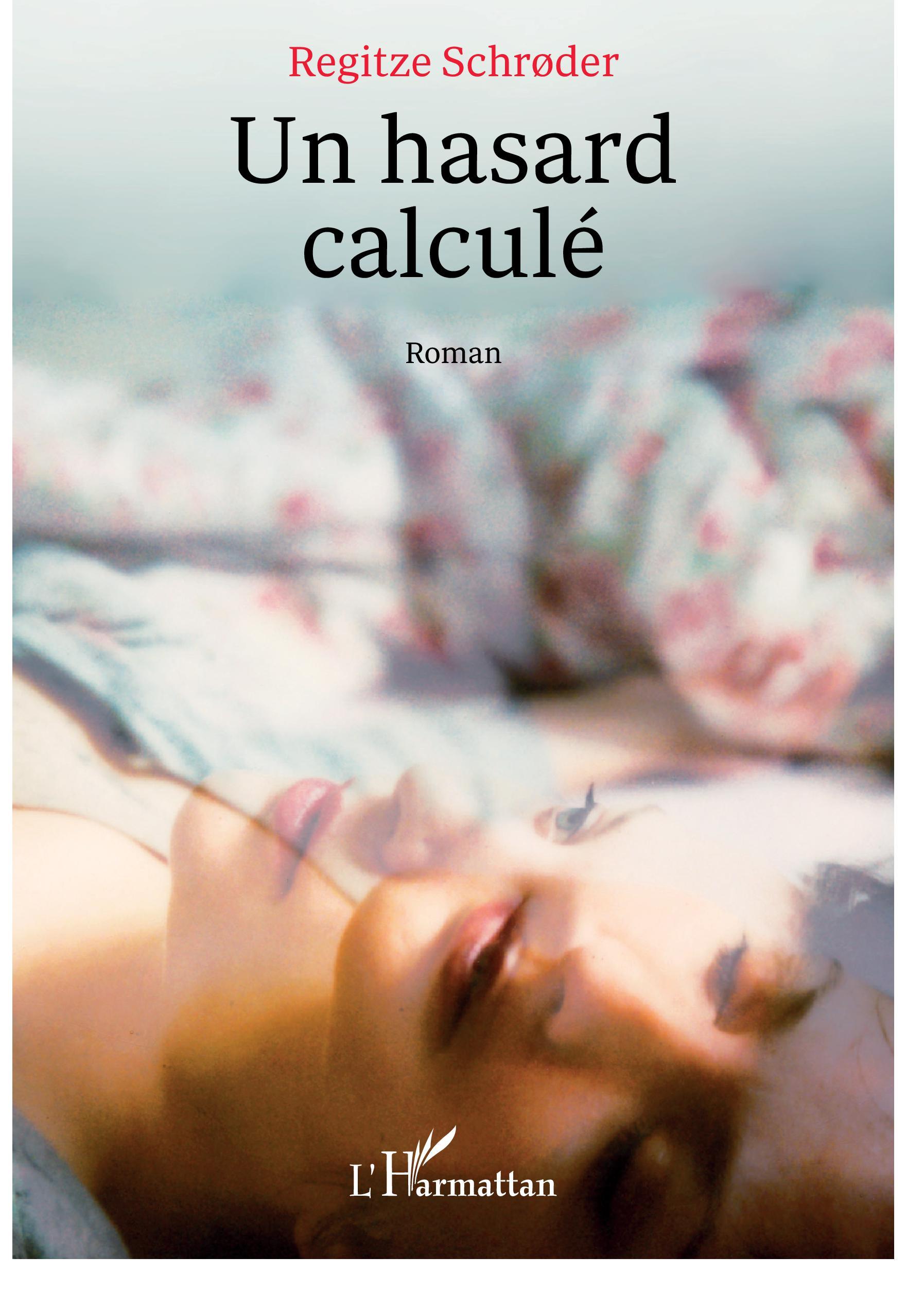 Un hasard calculé, Roman (9782343181431-front-cover)