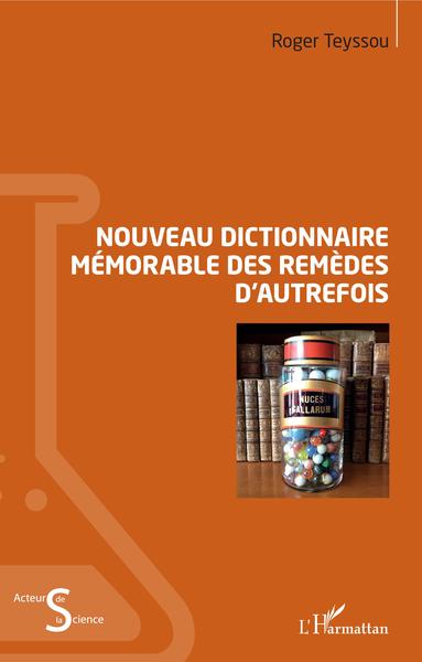 Nouveau dictionnaire mémorable des remèdes d'autrefois (9782343151489-front-cover)