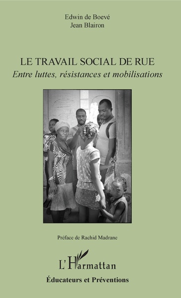 Le travail social de rue, Entre luttes, résistances et mobilisations (9782343134475-front-cover)