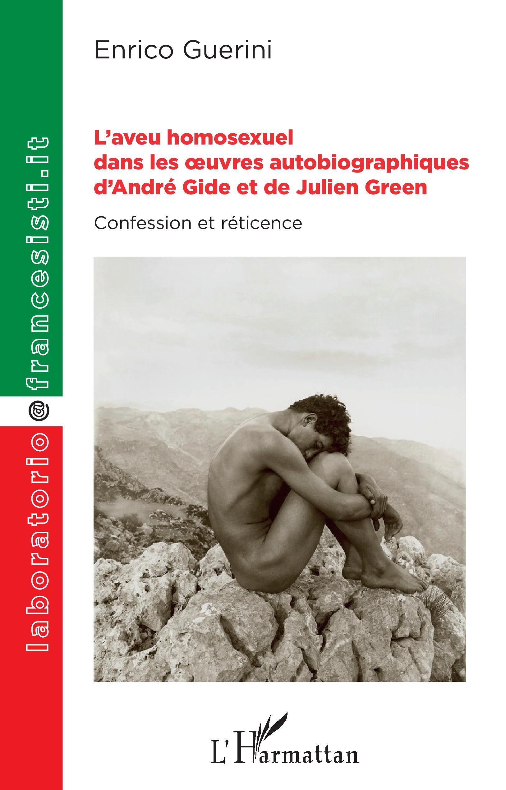 L'aveu homosexuel dans les oeuvres autobiographiques d'André Gide et de Julien Green, Confession et réticence (9782343139791-front-cover)