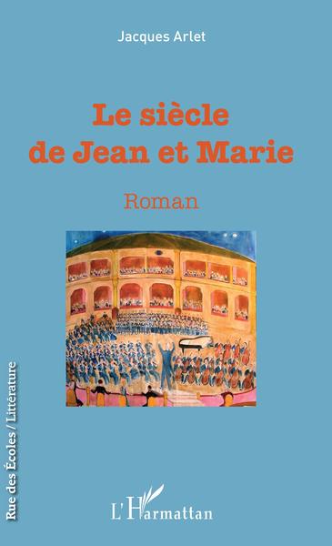 Le siècle des Jean et Marie, Roman (9782343159836-front-cover)