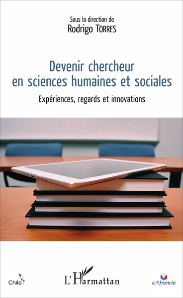 Devenir chercheur en sciences humaines et sociales, Expériences, regards et innovations (9782343117713-front-cover)