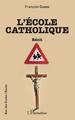L'École catholique, Récit (9782343189819-front-cover)