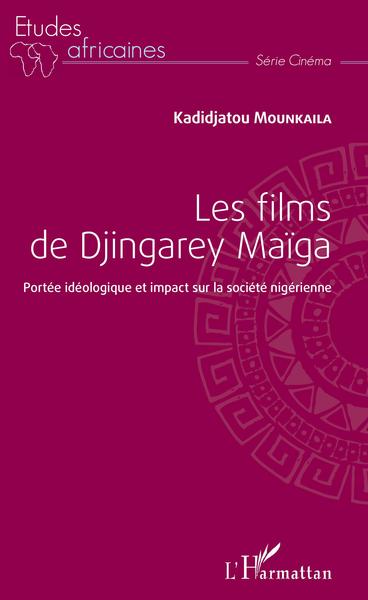 Les films de Djingarey Maïga, Portée idéologique et impact sur la société nigérienne (9782343106397-front-cover)
