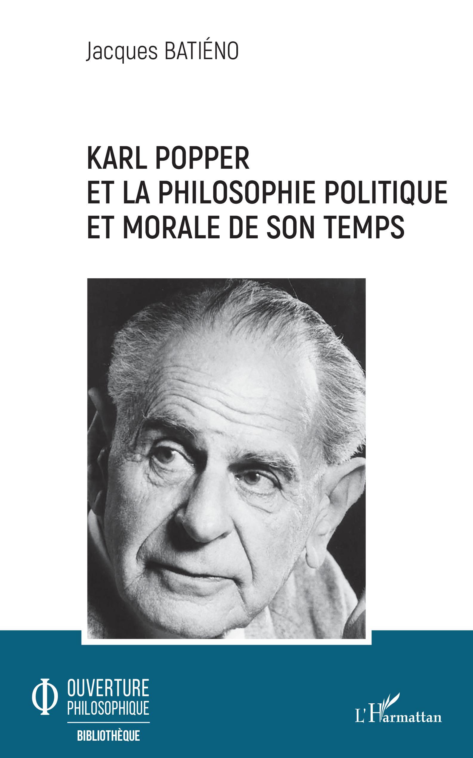KARL POPPER, ET LA PHILOSOPHIE POLITIQUE - ET MORALE DE SON TEMPS (9782343199498-front-cover)