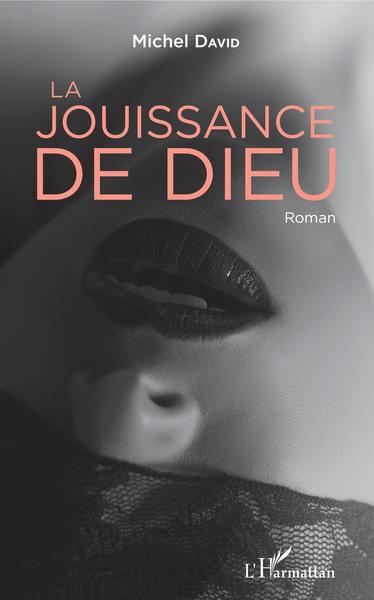 La jouissance de Dieu, Roman (9782343146492-front-cover)