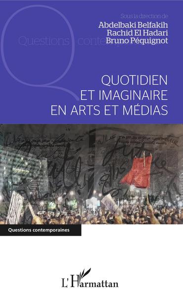 Quotidien et imaginaire en arts et médias (9782343167527-front-cover)