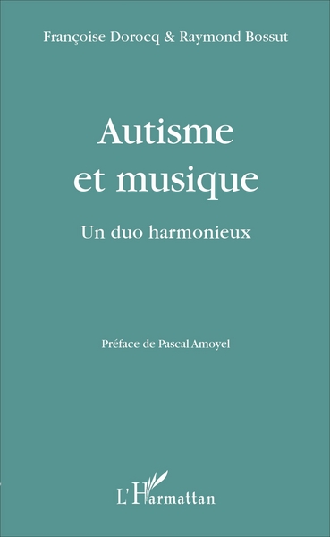 Autisme et musique, Un duo harmonieux (9782343114866-front-cover)