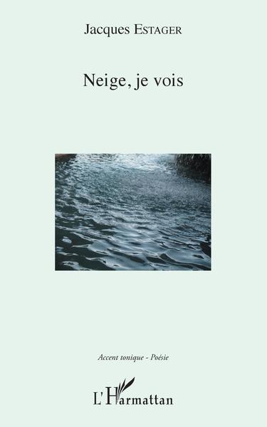 Neige, je vois (9782343169385-front-cover)