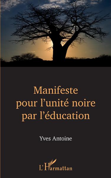 Manifeste pour l'unité noire par l'éducation (9782343182063-front-cover)