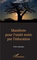 Manifeste pour l'unité noire par l'éducation (9782343182063-front-cover)