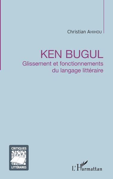 Ken Bugul, Glissement et fonctionnements du langage littéraire (9782343127767-front-cover)