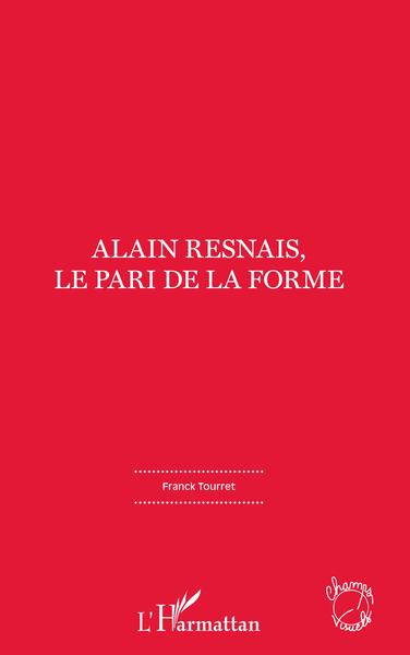 Alain Resnais, le pari de la forme (9782343161570-front-cover)