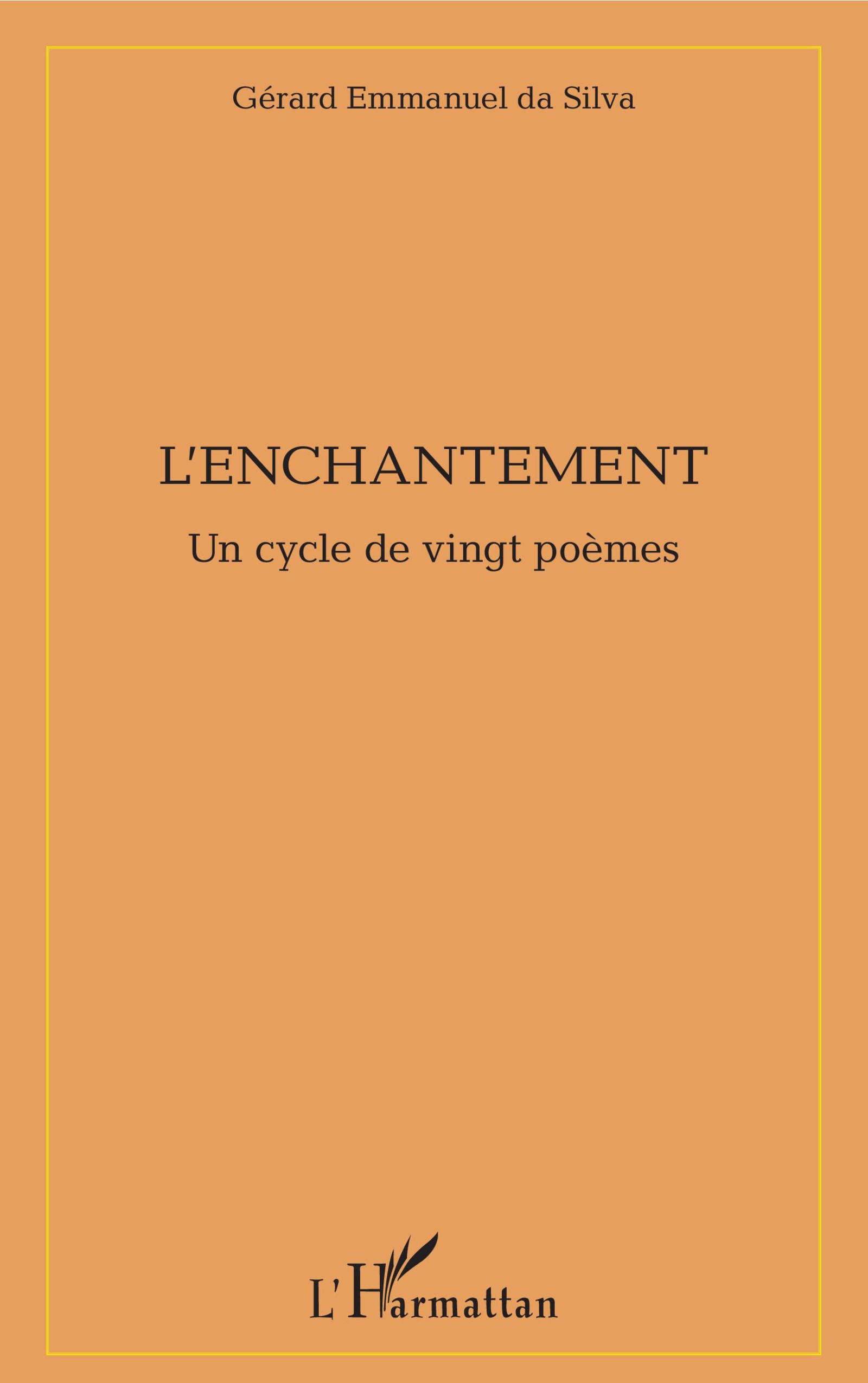 L'enchantement, Un cycle de vingt poèmes (9782343133225-front-cover)