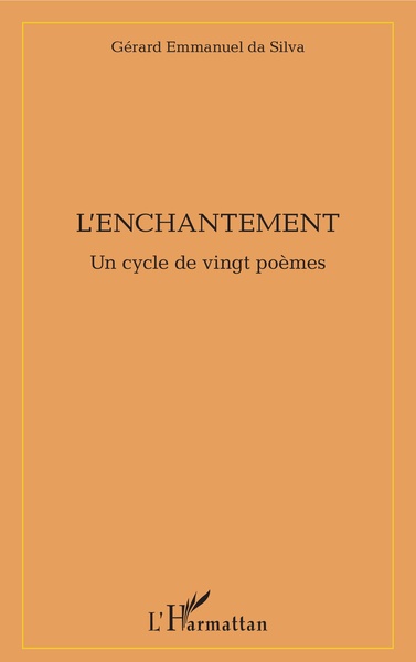 L'enchantement, Un cycle de vingt poèmes (9782343133225-front-cover)