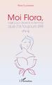 Moi Flora, née pour devenir la femme que j'ai toujours été (9782343136950-front-cover)