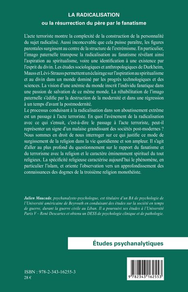 La radicalisation, ou La résurrection du père par le fanatisme (9782343162553-back-cover)