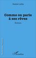 Comme on parle à ses rêves, Roman (9782343103204-front-cover)