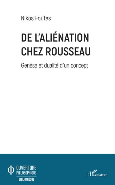 De l'aliénation chez Rousseau, Genèse et dualité d'un concept (9782343195957-front-cover)