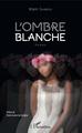 L'ombre blanche, Roman (9782343145068-front-cover)