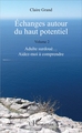 Échanges autour du haut potentiel, (Volume 2) - Adulte surdoué... Aidez-moi à comprendre (9782343107462-front-cover)