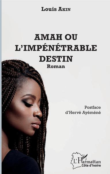 Amah ou l'impénétrable destin, Roman (9782343161242-front-cover)