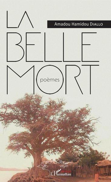 La belle mort, Poèmes (9782343149417-front-cover)