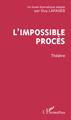 L'impossible procès, Théâtre (9782343138947-front-cover)
