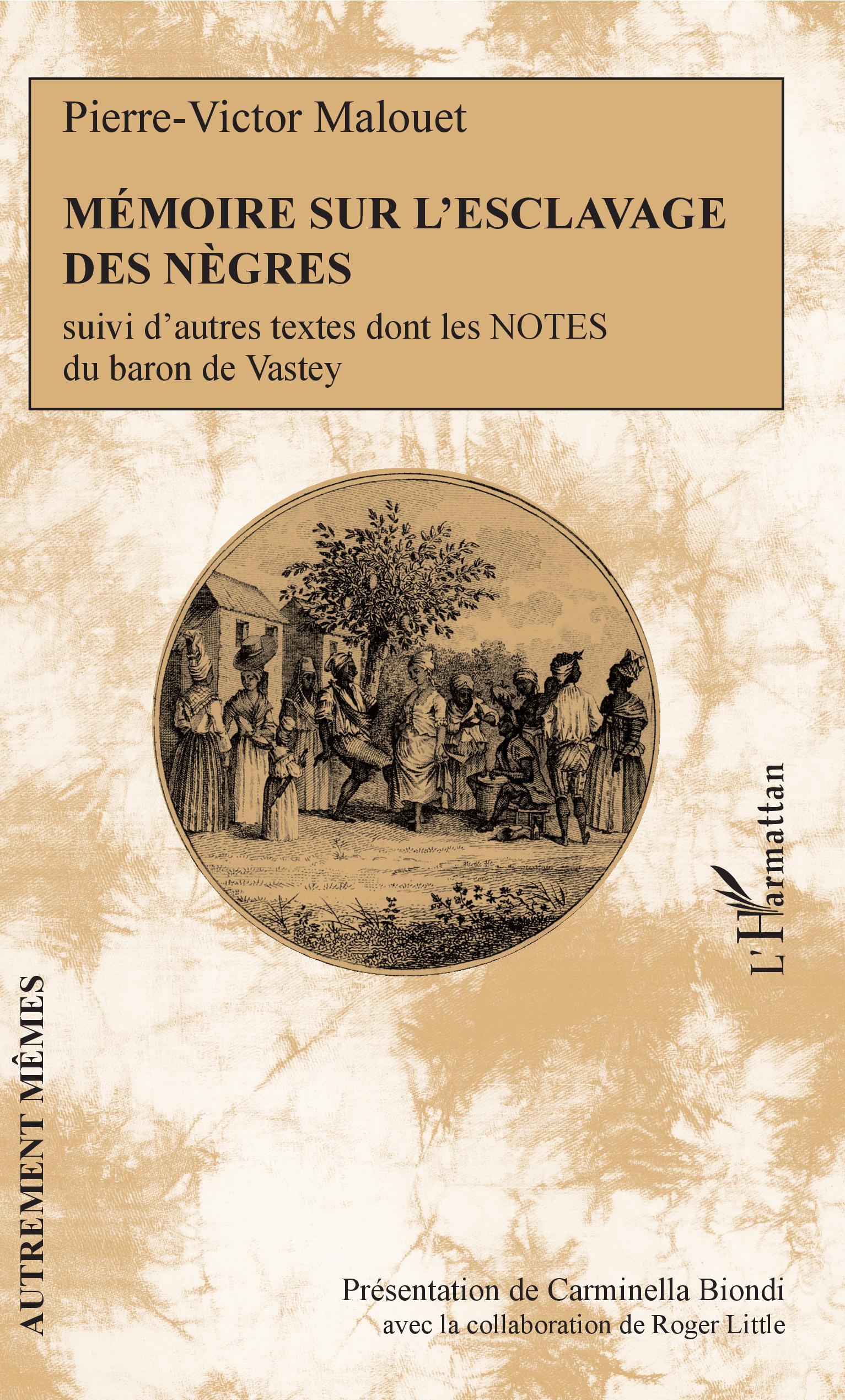 Mémoire sur l'esclavage des nègres, suivi d'autres textes dont les notes du baron de Vastey (9782343161235-front-cover)