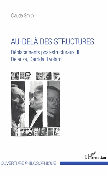 Au-delà des structures, Déplacements post-structuraux, II - Deleuze, Derrida, Lyotard (9782343115566-front-cover)