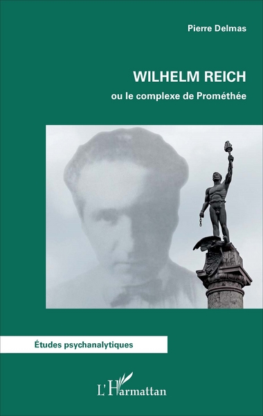 Wilhelm Reich ou le complexe de Prométhée (9782343109701-front-cover)