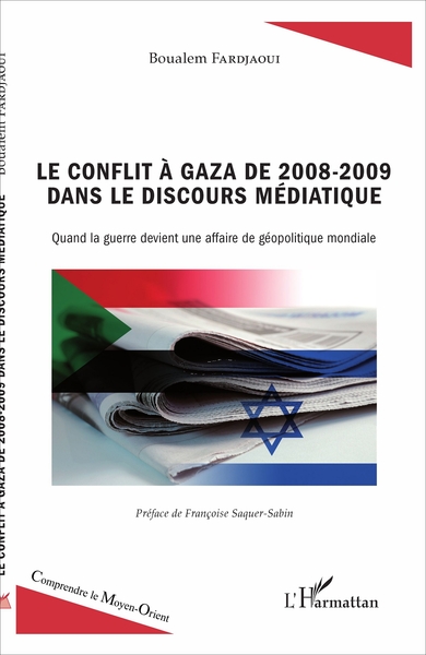 Le conflit à Gaza de 2008-2009 dans le discours médiatique, Quand la guerre devient une affaire de géopolitique mondiale (9782343127453-front-cover)
