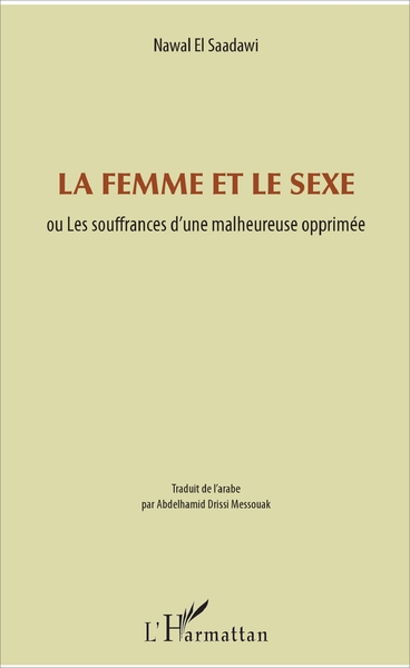 La femme et le sexe, ou Les souffrances d'une malheureuse opprimée (9782343121789-front-cover)