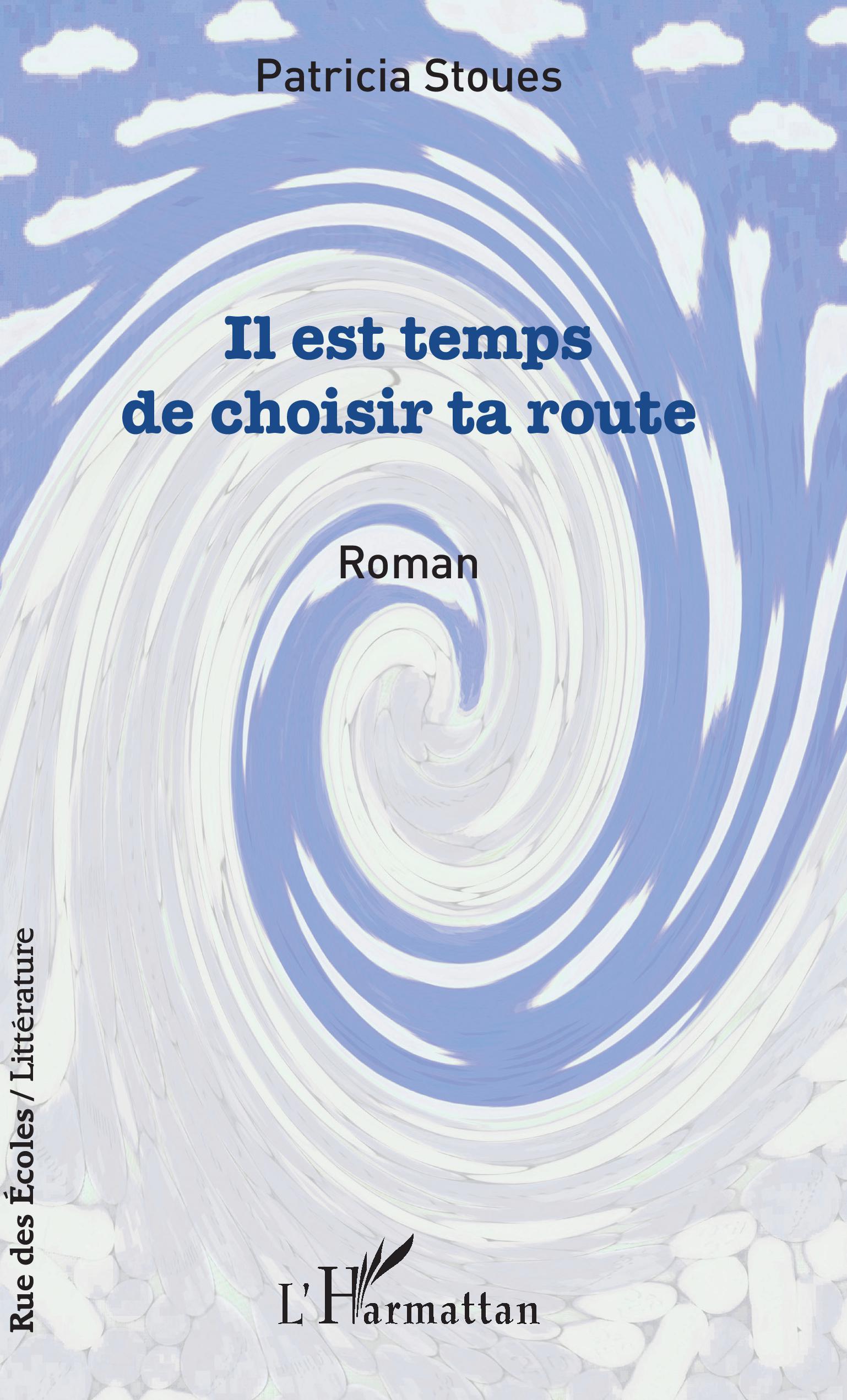 Il est temps de choisir ta route, Roman (9782343144306-front-cover)