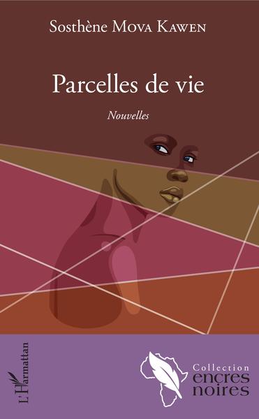Parcelles de vie, Nouvelles (9782343149318-front-cover)