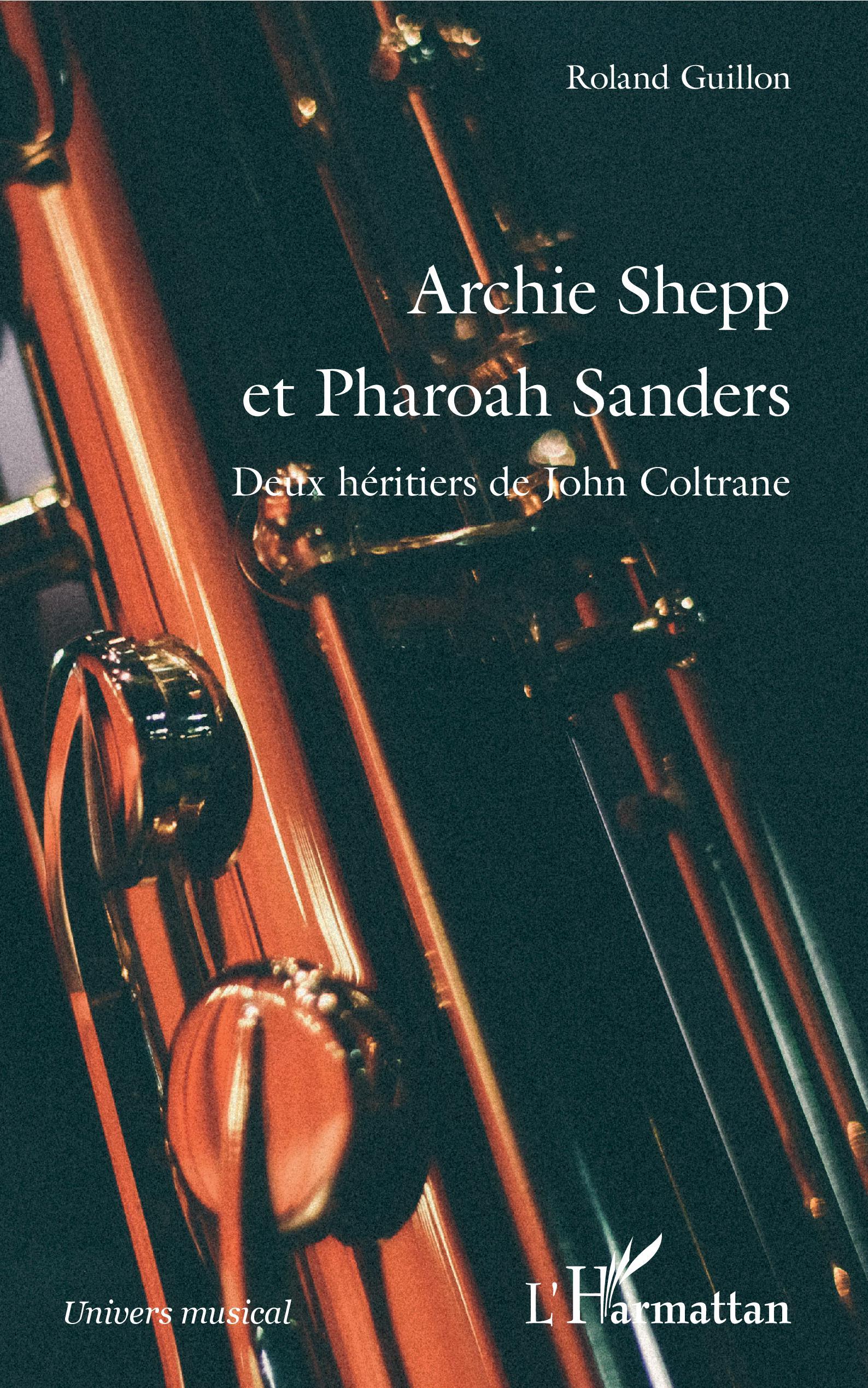 Archie Shepp et Pharoah Sanders, Deux héritiers de John Coltrane (9782343160412-front-cover)