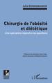 Chirurgie de l'obésité et diététique, Une spécialiste répond à vos questions (9782343133904-front-cover)