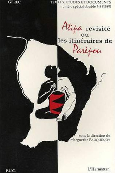 Atipa revisité ou les itinéraires de Parépou (9782343113975-front-cover)
