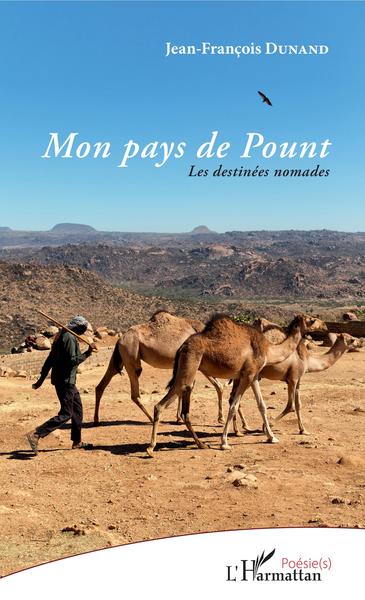 Mon pays de Pount, Les destinées nomades (9782343145990-front-cover)