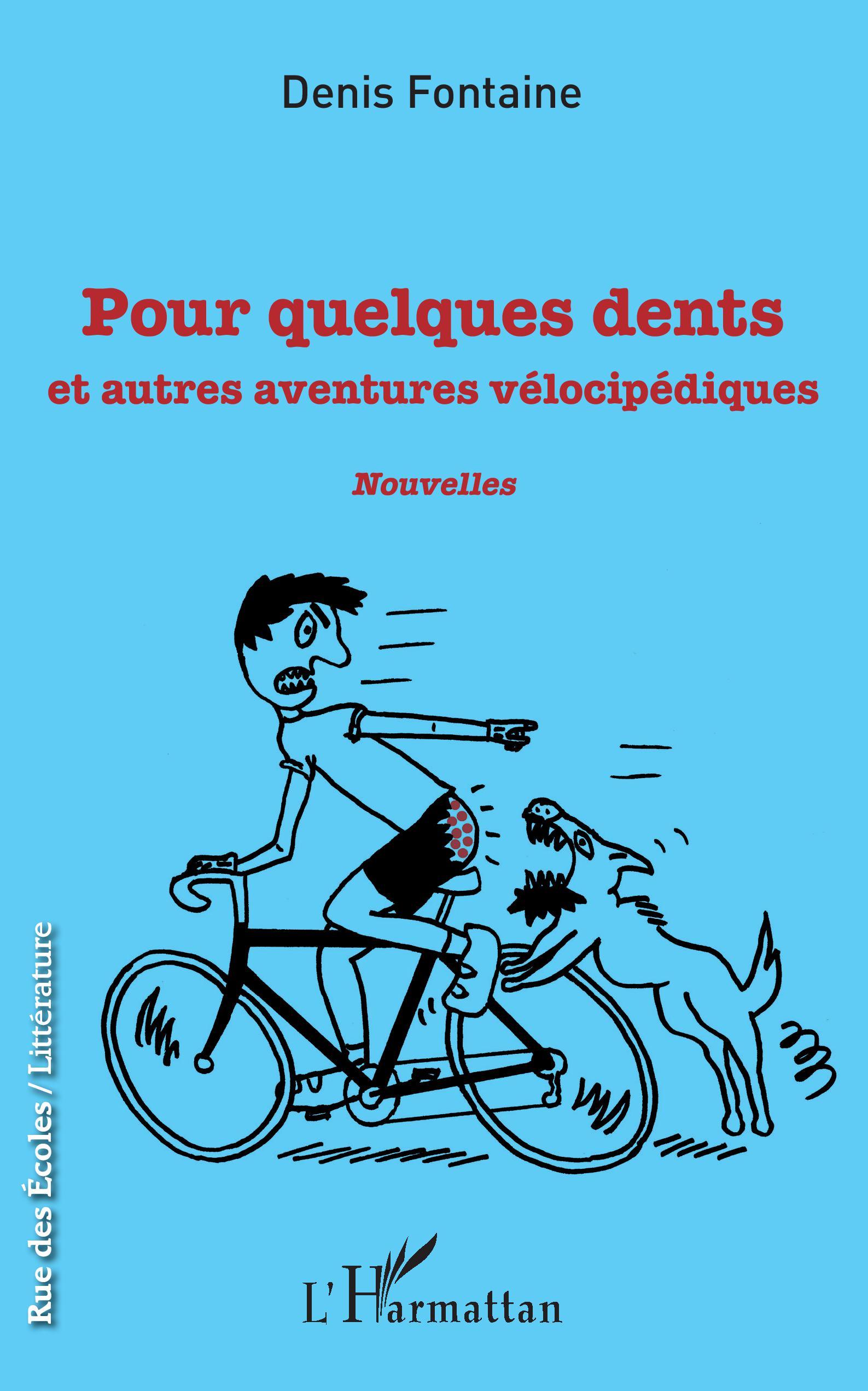 Pour quelques dents, et autres aventures vélocipédiques (9782343174211-front-cover)