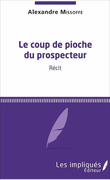 Le Coup de pioche du prospecteur (9782343121215-front-cover)